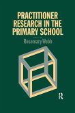 Practitioner Research In The Primary School (eBook, PDF)