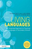 Living Languages: An Integrated Approach to Teaching Foreign Languages in Secondary Schools (eBook, ePUB)