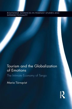 Tourism and the Globalization of Emotions (eBook, PDF) - Törnqvist, Maria