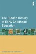 The Hidden History of Early Childhood... - Bild 1