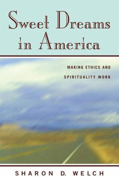 Sweet Dreams in America (eBook, PDF) - Welch, Sharon D. Sweet Dreams in America (eBook, PDF) - Welch, Sharon D.