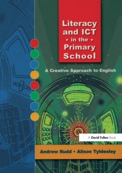 Literacy and ICT in the Primary School (eBook, ePUB) - Rudd, Andrew