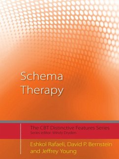 Schema Therapy (eBook, ePUB) - Rafaeli, Eshkol; Bernstein, David P.; Young, Jeffrey