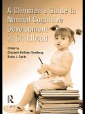 A Clinician's Guide to Normal Cognitive Development in Childhood (eBook, ePUB)