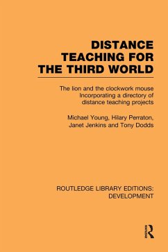 Distance Teaching for the Third World (eBook, PDF) - Young, Michael; Perraton, Hilary; Jenkins, Janet; Dodds, Tony