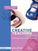 Creative Teaching: Science in the Early Years and Primary Classroom (eBook, ePUB)
