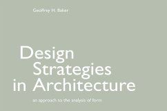 Design Strategies in Architecture (eBook, ePUB) - Baker, Geoffrey H.