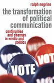 The Transformation of Political Communication (eBook, PDF)