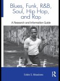 Blues, Funk, Rhythm and Blues, Soul, Hip Hop, and Rap (eBook, ePUB)