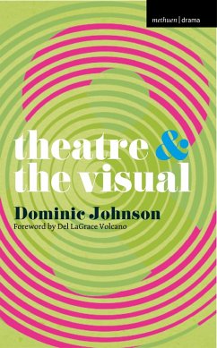 Theatre and The Visual (eBook, PDF) - Johnson, Dominic