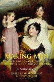 Making Men: The Formation of Elite Male Identities in England, c.1660-1900 (eBook, PDF)