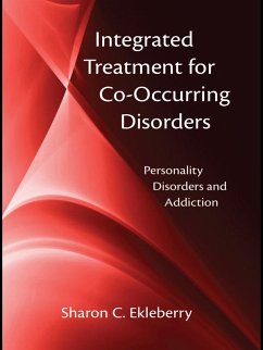 Integrated Treatment for Co-Occurring Disorders (eBook, PDF) - Ekleberry, Sharon C.