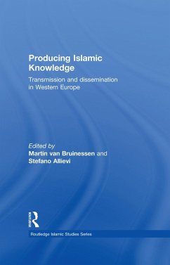 Producing Islamic Knowledge (eBook, PDF) - Bruinessen, Martin van; Allievi, Stefano
