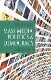 Mass Media, Politics and Democracy (eBook, PDF)