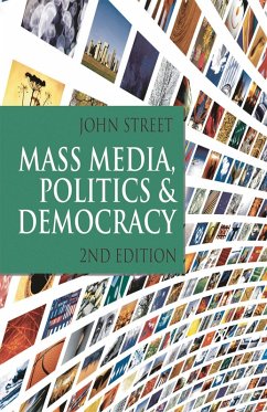 Mass Media, Politics and Democracy (eBook, PDF) - Street, John
