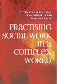 Practising Social Work in a Complex World (eBook, PDF) Practising Social Work in a Complex World (eBook, PDF)