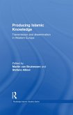 Producing Islamic Knowledge (eBook, ePUB)