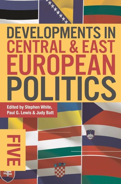 Developments in Central and East European Politics 5 (eBook, PDF) Developments in Central and East European Politics 5 (eBook, PDF)