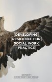 Developing Resilience for Social Work Practice (eBook, PDF)