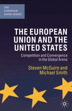 The European Union and the United States (eBook, PDF) - McGuire, Steven; Smith, Michael