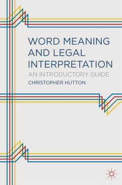 Word Meaning and Legal Interpretation (eBook, PDF) - Hutton, Christopher Mark