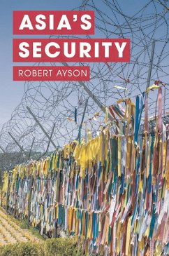 Asia's Security (eBook, PDF) - Ayson, Robert