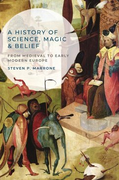 A History of Science, Magic and Belief (eBook, PDF) - Marrone, Steven P.