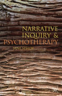 Narrative Inquiry and Psychotherapy (eBook, PDF) - Speedy, Jane