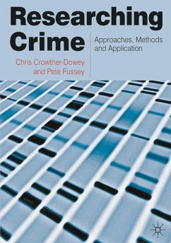 Researching Crime (eBook, PDF) - Crowther-Dowey, Chris; Fussey, Peter