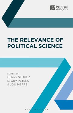 The Relevance of Political Science (eBook, PDF) - Stoker, Gerry; Peters, B. Guy; Pierre, Jon