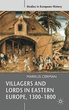 Villagers and Lords in Eastern Europe, 1300-1800 (eBook, PDF) - Cerman, Markus