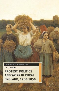 Protest, Politics and Work in Rural England, 1700-1850 (eBook, PDF) - Griffin, Carl