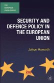 Security and Defence Policy in the European Union (eBook, PDF)