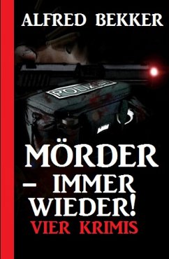 Mörder - immer wieder! (eBook, ePUB) - Bekker, Alfred