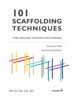 101 Scaffolding Techniques for Languages Teaching and Learning (eBook, PDF) - Lee Fields, Donna