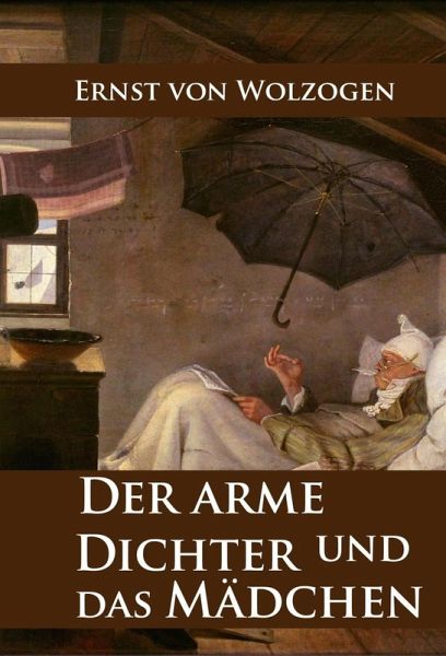 Der arme Dichter und das Mädchen (eBook, ePUB) Der arme Dichter und das Mädchen (eBook, ePUB)