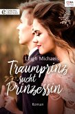 Traumprinz sucht Prinzessin (eBook, ePUB)