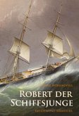 Robert der Schiffsjunge - Fahrten und Abenteuer (eBook, ePUB)