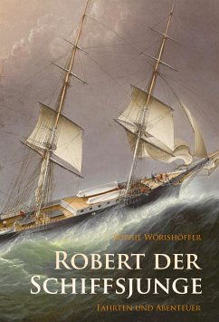 Robert der Schiffsjunge - Fahrten und Abenteuer (eBook, ePUB) - Wörishöffer, Sophie