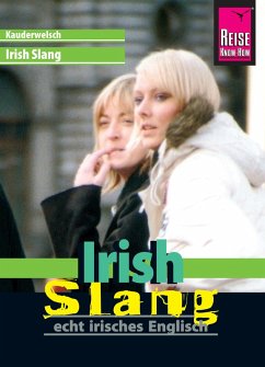 Reise Know-How Sprachführer Irish Slang - echt irisches Englisch: Kauderwelsch-Band 191 (eBook, ePUB) - Walter, Elke