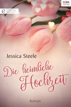 Die heimliche Hochzeit (eBook, ePUB) - Steele, Jessica