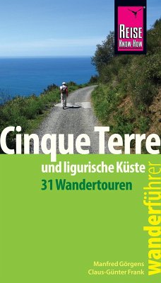 Reise Know-How Wanderführer Cinque Terre und Umgebung (eBook, PDF) - Görgens, Manfred; Frank, Claus-Günter