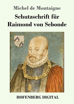 Schutzschrift für Raimond von Sebonde (eBook, ePUB) - Montaigne, Michel De