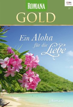 Ein Aloha für die Liebe / Romana Gold Bd.38 (eBook, ePUB) - Leigh, Jo; Neil, Joanna; Darcy, Emma