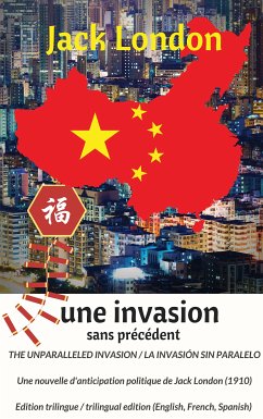 The unparalleled invasion / Une invasion sans précédent / La invasión sin paralelo. Première édition trilingue / First trilingual edition (English, French, Spanish) (eBook, ePUB)