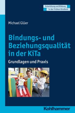 Bindungs- und Beziehungsqualität in der KiTa (eBook, PDF) - Glüer, Michael