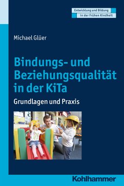 Bindungs- und Beziehungsqualität in der KiTa (eBook, ePUB) - Glüer, Michael