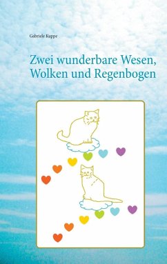 Zwei wunderbare Wesen, Wolken und Regenbogen (eBook, ePUB) - Kuppe, Gabriele