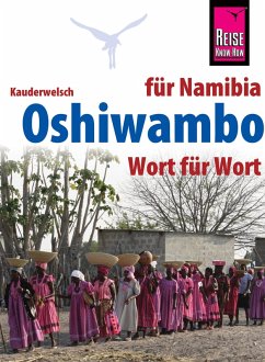 Reise Know-How Sprachführer Oshiwambo - Wort für Wort (für Namibia): Kauderwelsch-Band 231 (eBook, PDF) - Ndengu, Esther; Ndengu, Gabriel