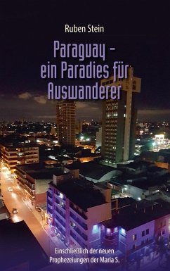 Paraguay - ein Paradies für Auswanderer (eBook, ePUB) - Stein, Ruben